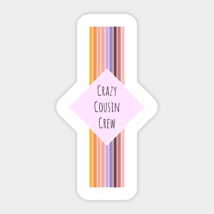 Crazy Cousin Crew Sticker